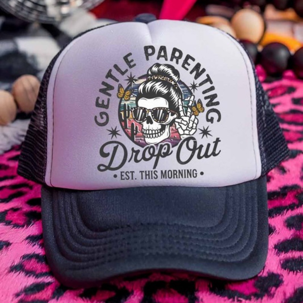 Black And White Trucker Hat Gentle Parenting Drop Out
